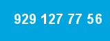 929 127 77 56